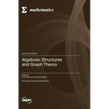 Algebraic Structures and Graph Theory