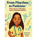 From Playtime to Patients: Maya's Journey to Becoming a Doctor of Osteopathic Medicine