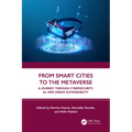 From Smart Cities to the Metaverse: A Journey Through Cybersecurity, Ai, and Urban Sustainability