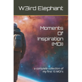 Moments Of Inspiration (MOI): a complete collection of my first 10 MOI's