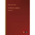 The White Mr. Longfellow: in large print