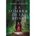 La Sombra de la Rosa / The Shadow of the Rose
