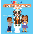 ABCs of Potty Training for me: A Toddler's Guide to Potty Training