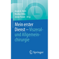 Mein Erster Dienst - Viszeral- Und Allgemeinchirurgie