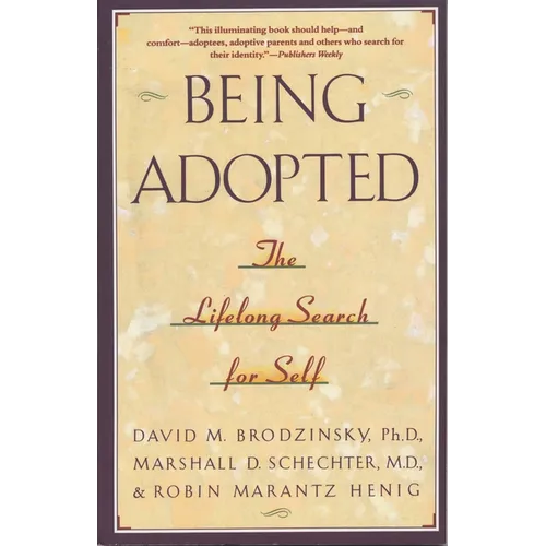 Being Adopted: The Lifelong Search for Self