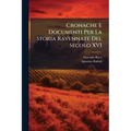 Cronache E Documenti Per La Storia Ravennate Del Secolo XVI