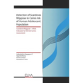 Detection of Scardovia Wiggsiae in Caries risk of Human Adolescent Population: Scardovia Wiggsiae -A Risk Indicator for Dental Caries Assessment