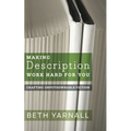 Making Description Work Hard For You