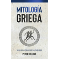 Mitología Griega: Una guía sobre la historia, los dioses y la mitología griegos
