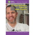 Dr. Dan McClellan Takes on Bible Experts