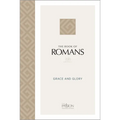 The Book of Romans (2020 Edition): Grace and Glory