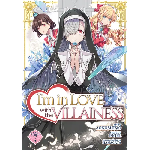 I'm in Love with the Villainess (Manga) Vol. 7
