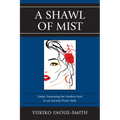 Shawl of Mist: Tanka: Expressing the Modern Soul in an Ancient Poetic Style