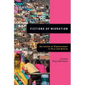 Fictions of Migration: Narratives of Displacement in Peru and Bolivia