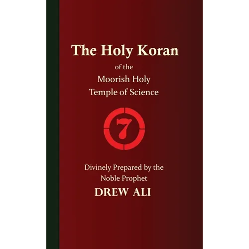 The Holy Koran of the Moorish Holy Temple of Science - Circle 7
