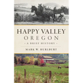Happy Valley, Oregon: A Brief History