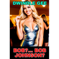 Bob?... Bob Johnson?: A Transsexual High School Reunion