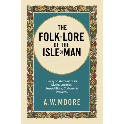 The Folk-Lore of the Isle of Man