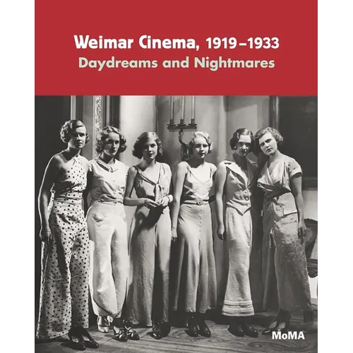 Weimar Cinema 1919-1933: Daydreams and Nightmares