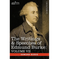 The Writings & Speeches of Edmund Burke: Volume VII - Speeches in Parliament; Abridgement of English History