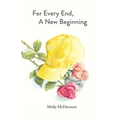 For Every End, A New Beginning