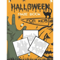 Halloween Maze Book For Kids: Develop Problem Solving Skills Puzzle Workbook For Kids Ages 6-8