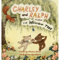 Charley and Ralph under the Willow Tree: A Tale of Friendship