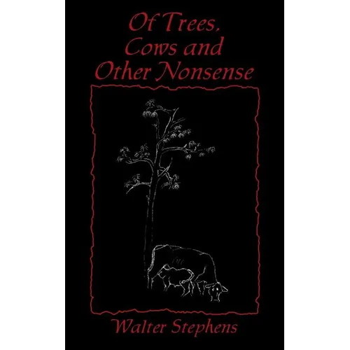 Of Trees, Cows and Other Nonsense