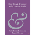 How Gen Z Discover and Consume Books