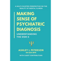 Making Sense of Psychiatric Diagnosis: Understanding the DSM-5