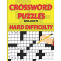 Crossword Puzzle Book for Adults Hard Difficulty: Challenge Your Brain with this LARGE-PRINT, Hard-Level Puzzles to Entertain Your Brain AND CHALLENGE