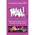 Maaa!: Why Hearing God's Voice is Essential to Motherhood