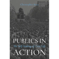 Publics in Action: The Self-Making of Civic Life