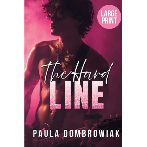 The Hard Line (Large Print): A Steamy Surprise Pregnancy, Rockstar Romance