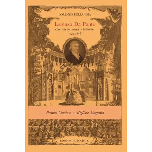 Lorenzo Da Ponte (1749-1838): Una vita fra Musica e Letteratura