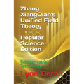 Zhang XiangQian's Unified Field Theory (Popular Science Edition): Extraterrestrial Technology