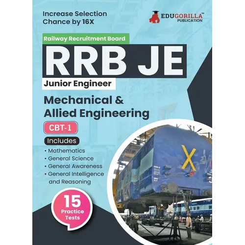 Rrb Je Me Cbt-1: Mechanical & Allied Engineering Exam Book 2023 (English Edition) Computer Based Test 15 Practice Tests (1500 Solved MCQs) with Free A