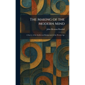 The Making of the Modern Mind: A Survey of the Intellectual Background of the Present Age