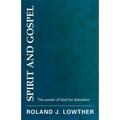 Spirit and Gospel: The Power of God for Salvation