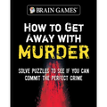 Brain Games - How to Get Away with Murder (320 Pages)