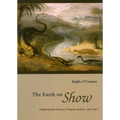 The Earth on Show: Fossils and the Poetics of Popular Science, 1802-1856