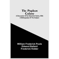 The Popham Colony: A Discussion Of Its Historical Claims, With A Bibliography Of The Subject