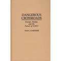 Dangerous Crossroads: Europe, Russia, and the Future of NATO