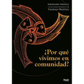 ¿Por Qué Vivimos En Comunidad? / Why We Live in Community