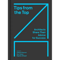 Tips from the Top: Architects Share Their Advice for Success