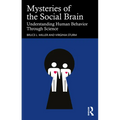 Mysteries of the Social Brain: Understanding Human Behavior Through Science