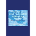 Master of Child Psychology Internships Reports: With Secondary School Children