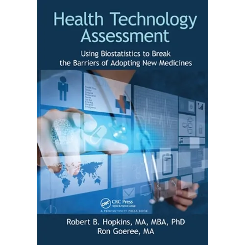 Health Technology Assessment: Using Biostatistics to Break the Barriers of Adopting New Medicines