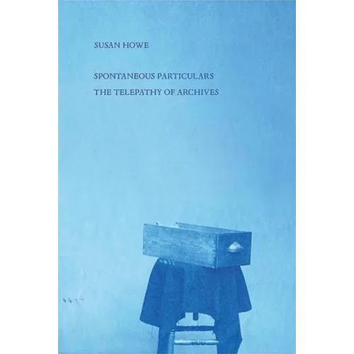 Spontaneous Particulars: Telepathy of Archives