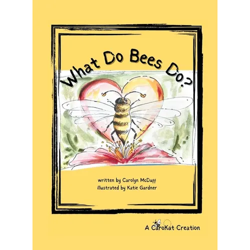 What Do Bees Do?